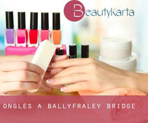 Ongles à Ballyfraley Bridge