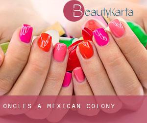 Ongles à Mexican Colony