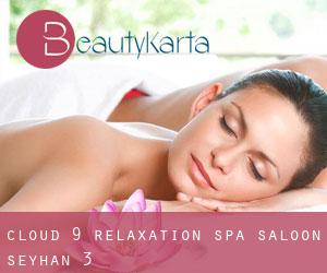 Cloud 9 Relaxation Spa Saloon (Seyhan) #3